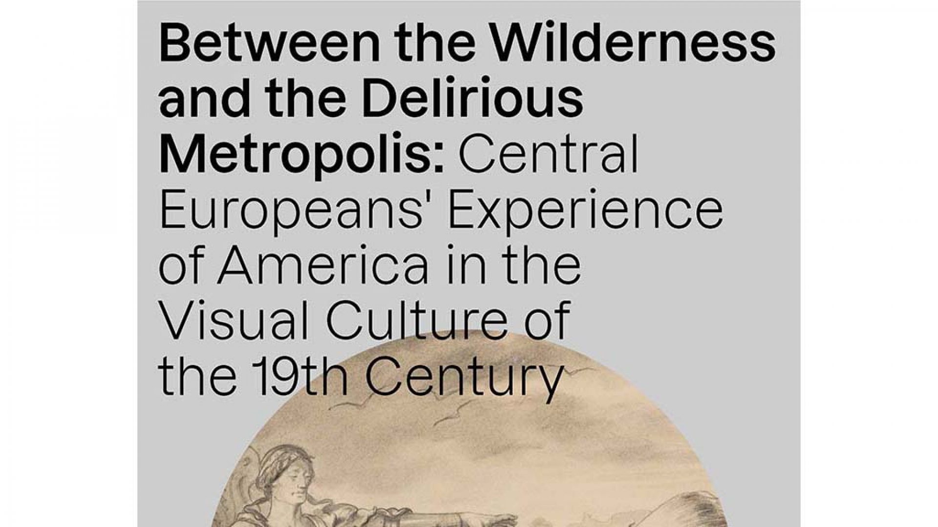 Between Wilderness and Delirious Megalopolis: 